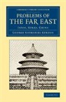 George Nathaniel Curzon, Curzon George Nathaniel, George Nathaniel Cu Curzon of Kedleston - Problems of the Far East