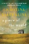 Christina Baker Kline - A Piece of the WOrld