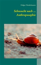 Holger Niederhausen - Sehnsucht nach ... Anthroposophie