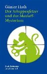Günter Huth - Der Schoppenfetzer und das Maulaff-Mysterium