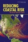 Committee on U S Army Corps of Engineers, Committee on U S Army Corps of Engineers Water Resources Science Engineering and Planning Coastal Risk Reduction, Division On Earth And Life Studies, National Research Council, Ocean Studies Board, Water Science And Technology Board - Reducing Coastal Risk on the East and Gulf Coasts