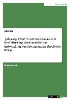 Anonym, Anonymous - "Jahrgang 1902" von Ernst Glaeser. Zur Beeinflussung der jugendlichen Entwicklung des Protagonisten durch den Krieg