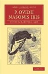 Ovid, Robinson Ellis - P. Ovidii Nasonis Ibis