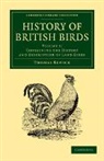 Thomas Bewick - History of British Birds: Volume 1, Containing the History and