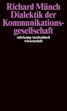 Richard Münch - Dialektik der Kommunikationsgesellschaft