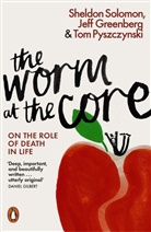 Jef Greenberg, Jeff Greenberg, Sheldon Solo Pyszczynski, Tom Pyszczynski, Pyszczynski Tom, Sheldo Solomon... - The Worm at the Core