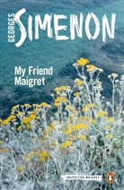 Georges Simenon, Simenon Georges, Shaun Whiteside - My Friend Maigret