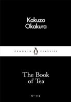 Kakuzo Okakura - The Book of Tea