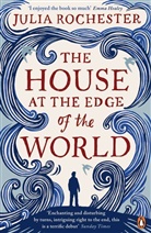 Julia Rochester - The House at the Edge of the World