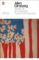 Allen Ginsberg, Bill Morgan - Wait Till I'm Dead