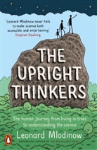 Leonard Mlodinow - The Upright Thinkers