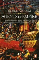 Noel Malcolm - Agents of Empire