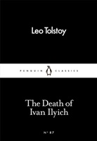Leo N. Tolstoi, Leo Tolstoy - The Death of Ivan Ilyich