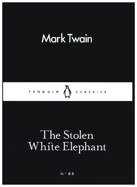 Mark Twain - The Stolen White Elephant
