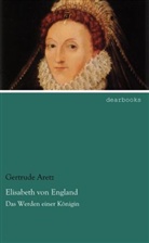 Gertrude Aretz - Elisabeth von England