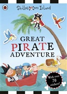 Great Pirate Adventure: A Ladybird Skullabones Island Sticker Book