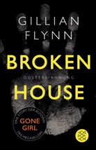 Gillian Flynn - Broken House - Düstere Ahnung