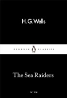 H G Wells, H. G. Wells, H.g. Wells, Herbert G. Wells - The Sea Raiders