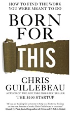 Chris Guillebeau - Born For This
