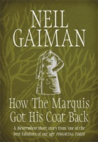 Neil Gaiman, Gaiman Neil - How the Marquis Got His Coat Back