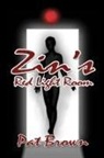 Pat Brown - Zin's Red Light Room