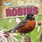 Rebecca Carey Rohan, Rebecca Rohan, Rebecca Carey Rohan - A Bird Watcher's Guide to Robins