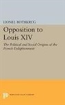 Lionel Rothkrug, Rothkrug Lionel - Opposition to Louis XIV