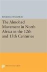 Roger Le Tourneau, Roger Le Tourneau - Almohad Movement in North Africa in the 12th and 13th Centuries