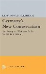 Klemens von Klemperer, Klemens Von Klemperer - Germany''s New Conservatism
