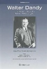 Mary Elle Marmaduke, Mary Ellen Dandy Marmaduke, Issam A. Awad, Edward R. Laws Jr - Walter Dandy the Personal Side of a Prem