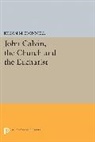 Kilian McDonnell, McDonnell Kilian - John Calvin, the Church and the Eucharist