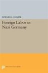 Edward Homze, Edward L. Homze, Homze Edward L. - Foreign Labor in Nazi Germany