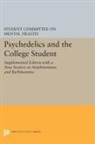 Committee On Student, Committee on Mental Health Student, Student Committee on Mental Health, The Student Committee on Mental Health - Psychedelics and the College Student. Student Committee on Mental
