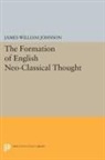 James Johnson, James William Johnson, Johnson James William - Formation of English Neo-Classical Thought