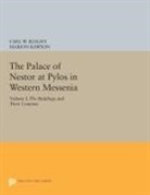 Carl William Blegen, Carl William Rawson Blegen, Carl Blegen, Carl William Blegen, Blegen Carl William, Marion Rawson... - Palace of Nestor At Pylos in Western Messenia, Vol. 1