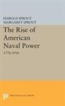 Harold Sprout, Harold Hance Sprout, Harold Hance Sprout Sprout, Margaret Sprout, Margaret T. Sprout, Sprout Harold Hance - Rise of American Naval Power