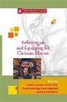 Stephen B. (EDT)/ Chai Bevans, Stephen B. Bevans, Teresa Chai, J. Nelson Jennings - Reflecting on and Equipping for Christian Mission