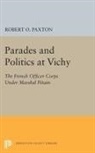 Robert Paxton, Robert O. Paxton - Parades and Politics At Vichy