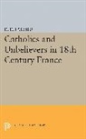 R. Palmer, R. R. Palmer - Catholics and Unbelievers in 18th Century France