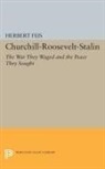 Herbert Feis, Feis Herbert - Churchill-Roosevelt-Stalin