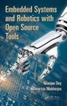 Nilanjan Dey, Nilanjan (Dept of Information Technology Dey, Nilanjan (Jis Univ Dey, Nilanjan (Techno India College of Technology Dey, Nilanjan Mukherjee Dey, Dey Nilanjan... - Embedded Systems and Robotics With Open Source Tools