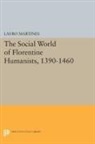 Lauro Martines, Martines Lauro - Social World of Florentine Humanists, 1390-1460