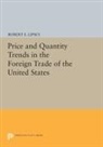 Karl Herzfeld, Karl Ferdinand Herzfeld, Herzfeld Karl Ferdinand, Robert E. Lipsey - Price and Quantity Trends in the Foreign Trade of the United States