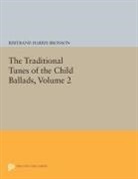Bertrand Bronson, Bertrand Harris Bronson, Bronson Bertrand Harris - Traditional Tunes of the Child Ballads, Volume 2