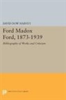 David Dow Harvey, Harvey David Dow - Ford Madox Ford, 1873-1939