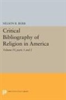 Nelson Burr, Nelson Rollin Burr, Burr Nelson Rollin - Critical Bibliography of Religion in America, Volume IV, Parts 1 and 2
