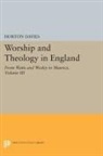 Horton Davies, Davies Horton - Worship and Theology in England, Volume III