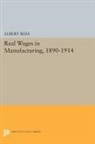 Albert Rees, Rees Albert - Real Wages in Manufacturing, 1890-1914