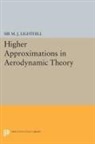 M. Lighthill, M. J. Lighthill, Sir M. J. Lighthill, Lighthill M. J. - Higher Approximations in Aerodynamic Theory