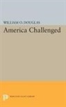 William Douglas, William Orville Douglas, Douglas William Orville - America Challenged